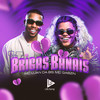 Brigas Banais - MC Luan da BS&Mc Gabzin&DJ WIN