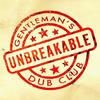 Unbreakable - Gentleman's Dub Club&Solo Banton