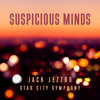 Suspicious Minds - Jack Jezzro&Star City Symphony