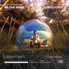 Be The Same - Ryan Lane&Arlane&EMPERE&Sadib Al Jaber