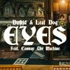 Eyes (Explicit) - datkid&Leaf Dog&Conway the Machine