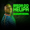 Brega do Helipa - DJ William General