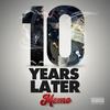 10 Years Later (Explicit) - Memo