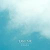 Take Me - Bakes