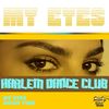 My Eyes (Extended Mix) - Harlem Dance Club