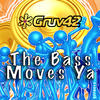 The Bass Moves Ya (UKG Mix) - Gruv42