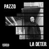 La Déter (Explicit) - Pazzo