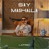 Say Mashallah (Explicit) - Lafred