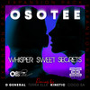 Whisper Sweet Secrets (D General Remix) - Osotee&D General