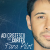 Fără pilot - Adi Cristescu&Cortes