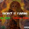 Shorty is Flaming (Explicit) - Cash Brosz Ent.&forever young
