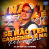 SE NÃO TEM CAMISINH4 É NA PELE MESMO - Mc Du Red&Club da DZ7&DJ Guister