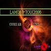 Come Around (Touch106 Dub Mix) - Lamor&Touch106