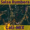 Salsa Rumbera Cali-Mix - DJ CALI
