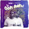 Ooh Aah (Explicit) - Qwame Decash&Jj Gonami&Producerosassonit