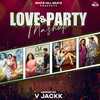 Love and Party Mashup - V Jackk