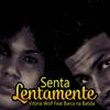 Senta Lentamente (Explicit) - vitória wolf&Barca Na Batida