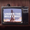 Under the Milky Way - Miami Horror