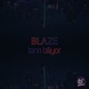 Tanrı Biliyor - Blaze