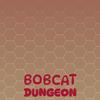 Bobcat Dungeon - Ladye