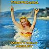 Tropicana Medley: Granada / Tropicana / Cubamba / Life in New York / Neapolitan Nites Mambo / Monte Carlo / Three O'Clock in the Morning / Glocca-Morra / Bali Ha'i / Under Paris Skies / Shangri La / Doreen - Monty Kelly