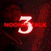 Noonie talk 3 (Explicit) - PFB Noonie