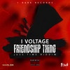 Friendship Thing (Explicit) - I Voltage&Lenardo Harris