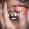 Naughty - Erwan