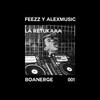 La Retukaaa - FEEZZ&Alexmusic