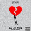 On My Own (Explicit) - Bonkerz