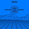 grind (feat. KYRUTI) (Explicit) - OCD KLEE&Kyruti