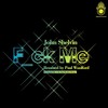 F_ck Me (Paul Woolford Remix|Explicit) - John Shelvin