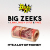 It's A Lot Of Money - Big Zeeks&E. Mak&Diggy Ustle&Tinez