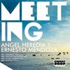 Meeting (Angel Heredia Remix) - Ernesto Mendoza&Angel Heredia