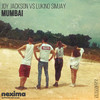 Mumbai (Original Mix) - Joy Jackson&Lukino Simjay