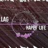 Happy Life - Lag