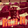 Run It - AnsarBlackPearl