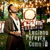 Como Tú - Luciano Pereyra