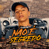 Não É Segredo (Explicit) - DonGavitt