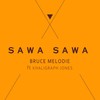 Sawa Sawa - Bruce Melodie&Khaligraph Jones