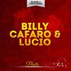 Si Si Si Si - Billy Cafaro&Lucio