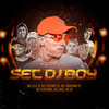 Set DJ Boy (Explicit) - Mc Lele JP&Mc Leozinho ZS&MC Joãozinho VT&mc cebezinho&MC Kako&MC GP&DJ Boy