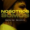 Nosotros Somos(feat. Remitente Mx) - MoserUno&Remitente Mx