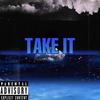 Take It(feat. Ogliko) (Explicit) - OGLIKO&DG