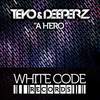 A Hero (Original Mix) - Teyo&Deeperz