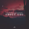 About You - Project 91&BLVCKPRINT&Tom vansteeland&Sunil Sindagi&Anil Sindagi
