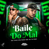 Baile do Mal (Explicit) - Mc Natan SB&mc tody&DJ DIN NO BEAT
