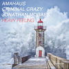 Heavy Feeling - AMAHAUS&Criminal Crazy&Jhonatan Moraes