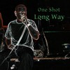 Long Way(feat. Young XO & Jeff Brave) (Explicit) - ONE SHOT&Young Xo&Jeff Brave