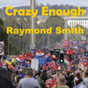 Crazy Enough - Raymond Smith